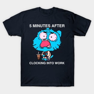 Clocking Into Work T-Shirt